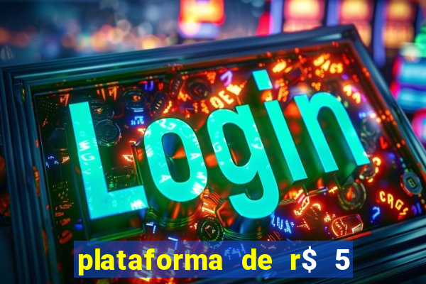 plataforma de r$ 5 para jogar